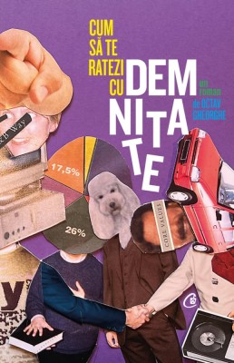 Cum Sa Te Ratezi Cu Demnitate: Un Roman, Octav Gheorghe - Editura Curtea Veche foto