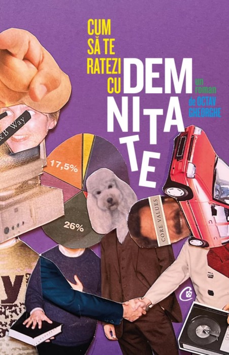 Cum Sa Te Ratezi Cu Demnitate: Un Roman, Octav Gheorghe - Editura Curtea Veche