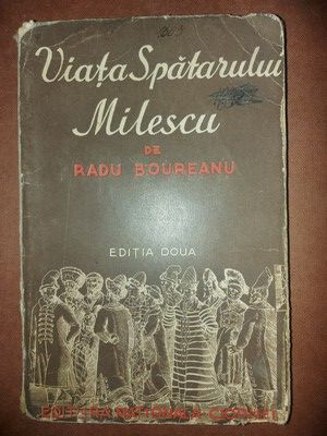 Viata Spatarului Milescu (ed. II)- Radu Boureanu foto