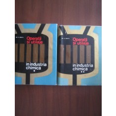 Operatii si utilaje in industria chimica - Em. A. Bratu 2 volume