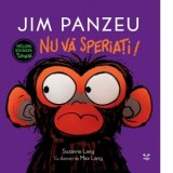 Jim Panzeu. Nu va speriati! - Suzanne Lang, Ioana Socolescu