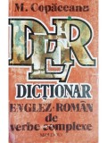 M. Copaceanu - Dictionar englez-roman de verbe complexe (Editia: 1993)