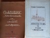 ARHITECTURA- PACHET 3 VOLUME : ARHITECTURA SI VIATA ORASELOR + ARHITECTURA ROMANEASCA IN CONTEXT EUROPEAN + PROBLEME ALE ARHITECTURII CONTEMPORANE