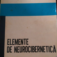 C5 Elemente de neurocibernetica - Edmond Nicolau,C.Balaceanu 1967