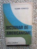 DICTIONAR DE AMERICANISME de FLORIN IONESCU 1972