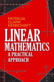 Linear Mathematics: A Practical Approach