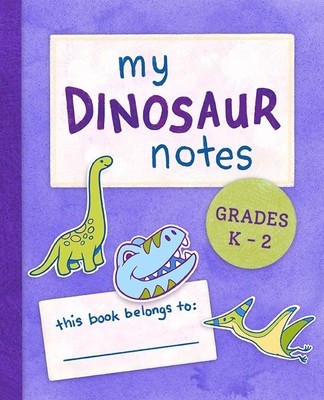 My Dinosaur Notes: Grades K-2 foto