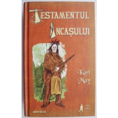 Testamentul incasului &ndash; Karl May