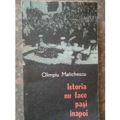 Istoria Nu Face Pasi Inapoi - Olimpiu Matichescu ,274423