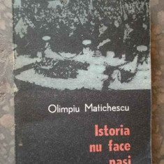 Istoria Nu Face Pasi Inapoi - Olimpiu Matichescu ,274423