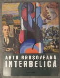 Radu Popica; D. R. Iulia Mesea - Arta brașoveană interbelică (2016)