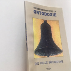 OCCIDENTALI CONVERTITI LA ORTODOXIE. SASE IPOSTAZE MARTURISITOARE