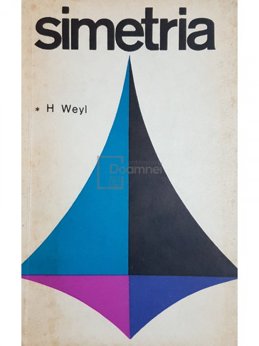 H. Weyl - Simetria (editia 1966)