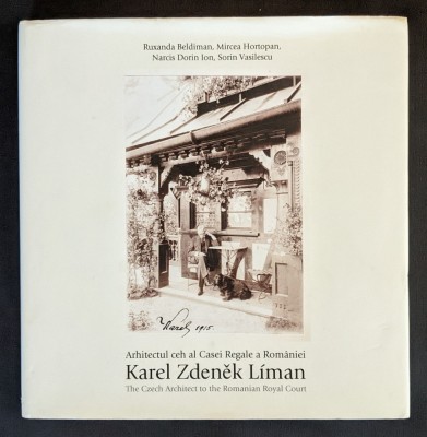 rara Arhitectul Casei Regale a Romaniei Karel Zdenek Liman 240 pg Igloo Rom Eng foto