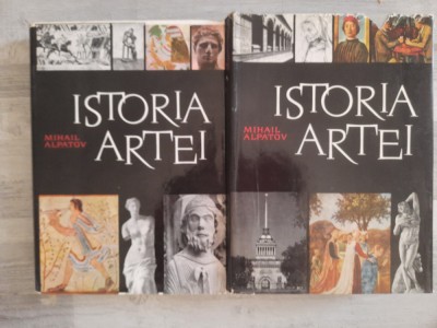 Istoria artei vol.1 si 2 de Mihail Alpatov foto
