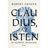 Claudius, az isten &eacute;s feles&eacute;ge, Messalina - Robert Graves