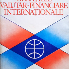 Costin C. Kiritescu - Relatiile valutar-financiare internationale (1978)