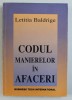 CODUL MANIERELOR IN AFACERI , de LETITIA BALDRIGE