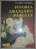 Cecilia Caragea - Istoria aranjarii parului, Teora 1999, stare buna