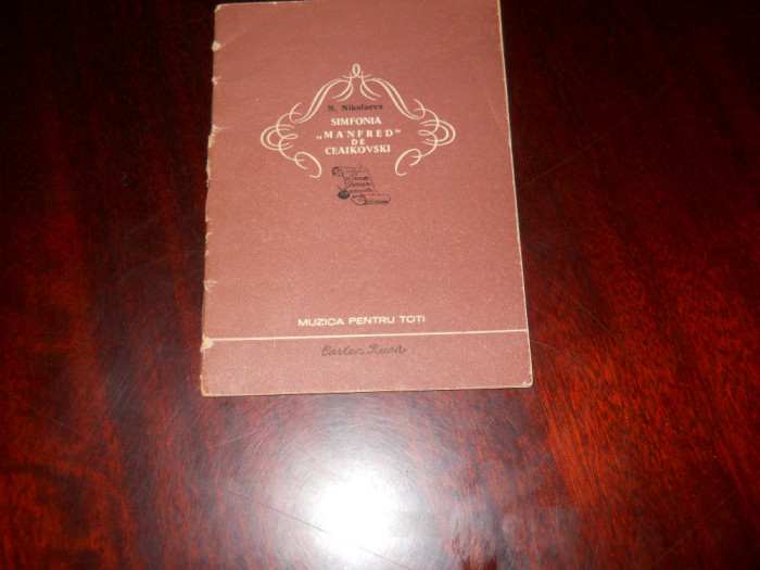 SIMFONIA MANFRED DE CEAIKOVSKI-N. NIKOLAEVA, 1957, Ed. Cartea Rusa