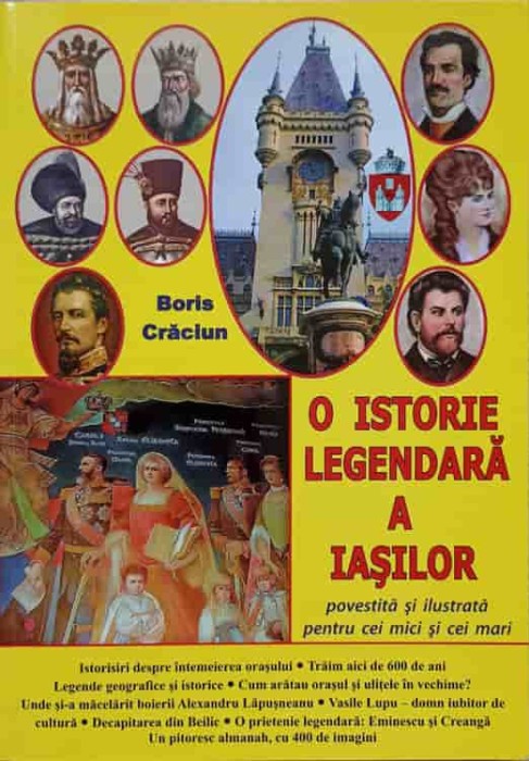 O ISTORIE LEGENDARA A IASILOR POVESTITA SI ILUSTRATA PENTRU CEI MICI SI CEI MARI-BORIS CRACIUN-254525