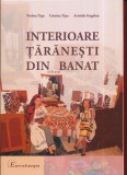 Violeta Tipa, Cristina Tipa, Aristida Gologan, &quot;Interioare taranesti din Banat&quot; - 2014