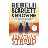 Rebeli Scarlett &amp;amp; Browne - Jonathan Stroud
