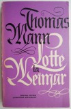 Cumpara ieftin Lotte la Weimar - Thomas Mann (Carte Beletristica, Roman)