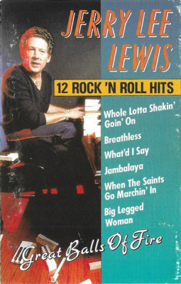 Casetă audio Jerry Lee Lewis &amp;ndash; Great Balls Of Fire (12 Rock &amp;#039;n Roll Hits) foto