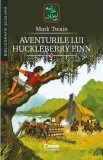Aventurile lui Huckleberry Finn - Mark Twain