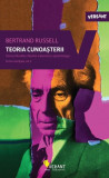 Teoria cunoasterii Scrieri esentiale, vol. 2 - Bertrand Russell