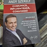 Comunica, influenteaza, convinge - Andy Szekely