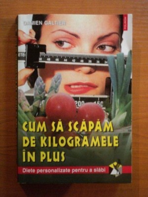 CUM SA SCAPAM DE KILOGRAMELE IN PLUS de DAMIEN GALTIER , 2002 foto