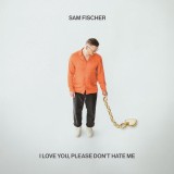 I Love You, Please Don&#039;t Hate Me - Vinyl - 12&quot; | Sam Fischer