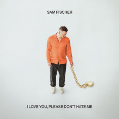I Love You, Please Don't Hate Me - Vinyl - 12" | Sam Fischer