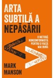 Arta subtila a nepasarii, Lifestyle