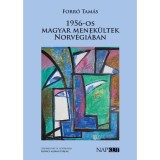 1956-os magyar menek&uuml;ltek Norv&eacute;gi&aacute;ban - Forr&oacute; Tam&aacute;s