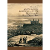 A reformkori főrendi ellenz&eacute;k &eacute;s 1839-40-es z&aacute;szl&oacute;bont&aacute;sa - Melkovics Tam&aacute;s