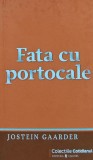 Fata cu portocale, Jostein Gaarder, 2009, 160 pagini, brosata, Cotidianul, anticariat