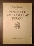 Radu Rosetti - Pentru ce s-au răsculat țăranii (ed. Z. Ornea; 1987)