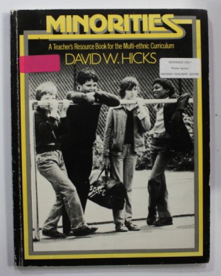 MINORITIES - A TEACHER &amp;#039;S RESOURCE BOOK FOR THE MULTI - ETHNIC CURRICULUM by DAVID W. HICKS , 1982 foto