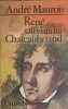 Rene sau viata lui Chateaubriand - Andre Maurois, 1985, Univers, Romana, Roman, Paperback, 374 pagini