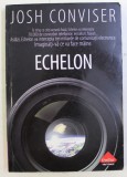 ECHELON de JOSH CONVISER , 2008