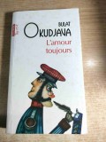 Bulat Okudjava - L amour toujours (Editura Polirom, 2020)