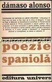 Poezie Spaniola - Damaso Alonso - Tiraj: 2130 Exemplare