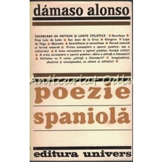 Poezie Spaniola - Damaso Alonso - Tiraj: 2130 Exemplare