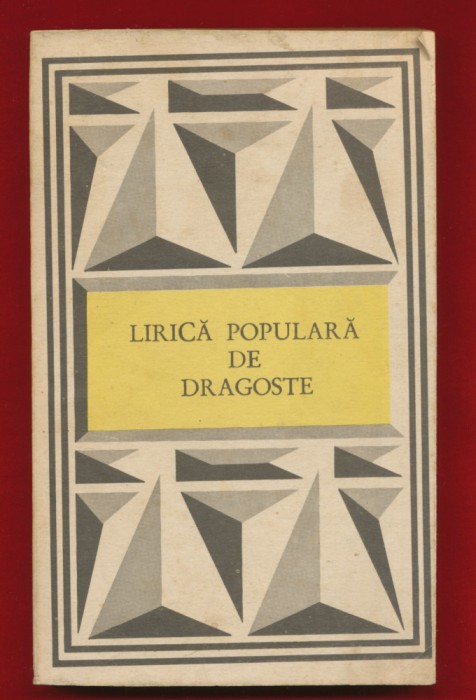 &quot;Lirica populara de dragoste&quot; Editura Minerva, Bucuresti -1985