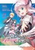Didn&#039;t I Say to Make My Abilities Average in the Next Life?! (Light Novel) Vol. 17