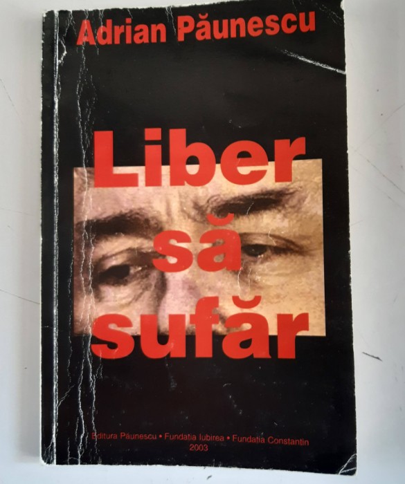 Adrian Paunescu - Liber sa sufar