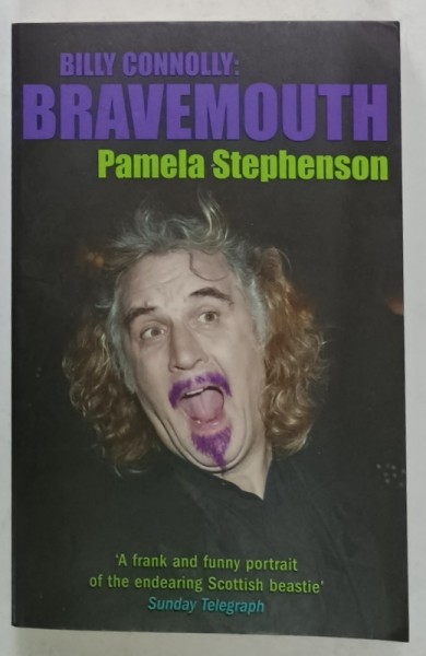 BILLY CONNOLLY : BRAVEMOUTH by PAMELA STEPHENSON , 2003